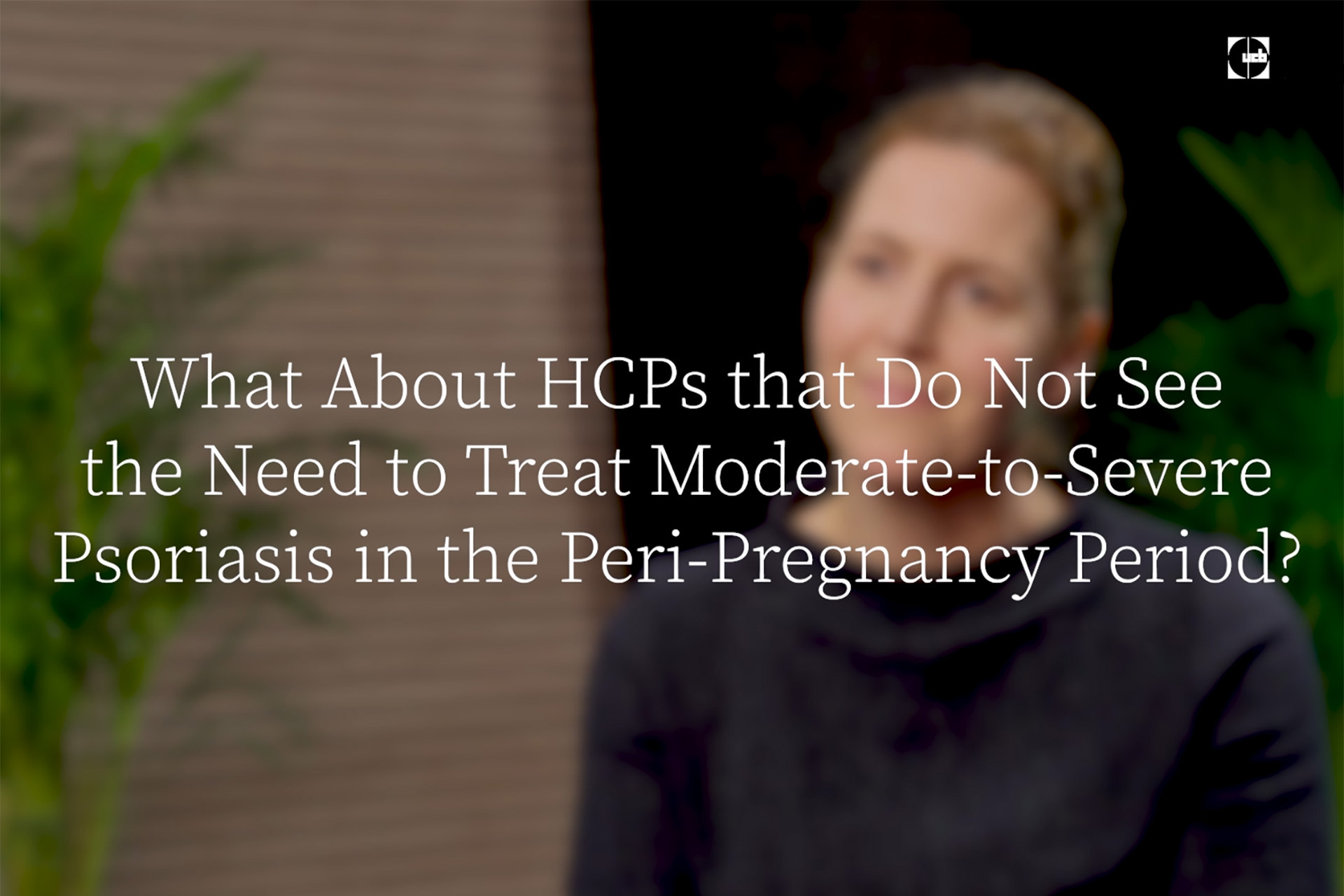 EADV Expert Video, Need to Treat in Peri-Pregnancy Period